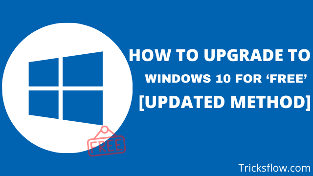 How To Get Windows 10 For Free [Updated Method] In 2022
