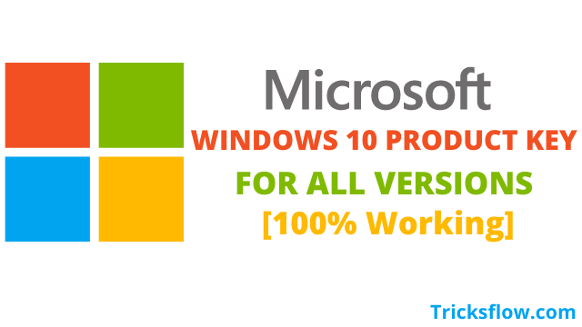 Windows 10 Product Key For All Versions [100% Working]